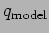 $ q_{\rm model}$